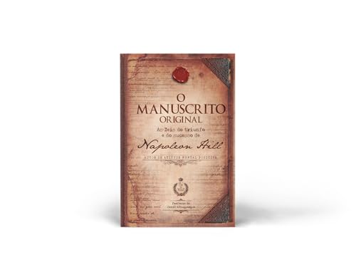 O manuscrito original: as leis do triunfo e do sucesso de napoleon hill