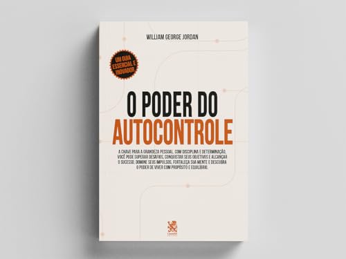 O Poder do Autocontrole: A Chave para a Grandeza Pessoal