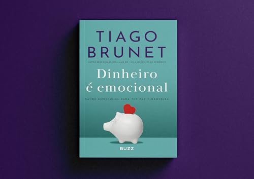 Dinheiro é emocional - Ed. Atualizada: Saúde emocional para ter paz financeira