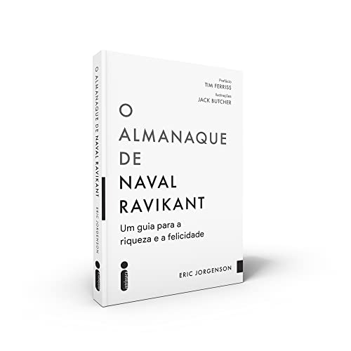 O almanaque de Naval Ravikant: Um guia para a riqueza e a felicidade