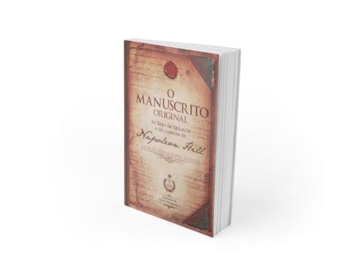 O manuscrito original: as leis do triunfo e do sucesso de napoleon hill