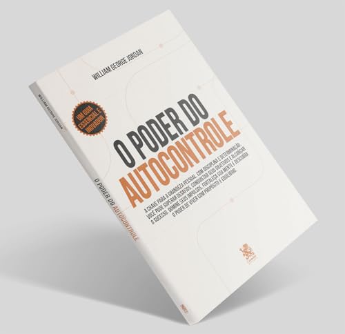 O Poder do Autocontrole: A Chave para a Grandeza Pessoal