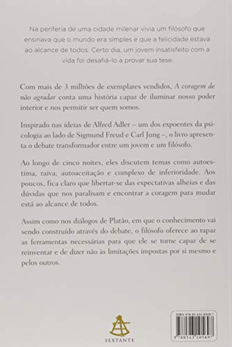 A coragem de não agradar: Como a filosofia pode ajudar você a se libertar da opinião dos outros, superar suas limitações e se tornar a pessoa que deseja