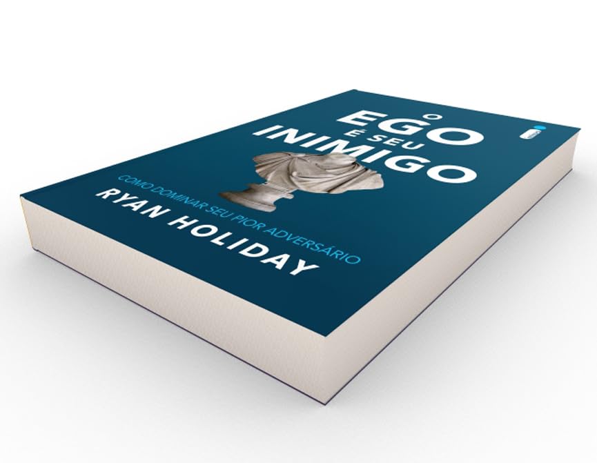 O ego é seu inimigo: Como dominar seu pior adversário