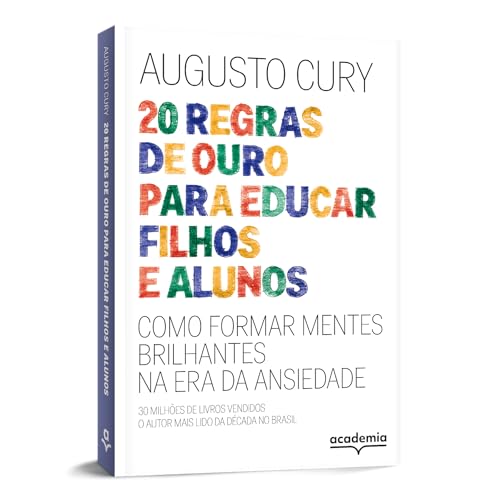 20 regras de ouro para educar filhos e alunos: (Biblioteca Augusto Cury)