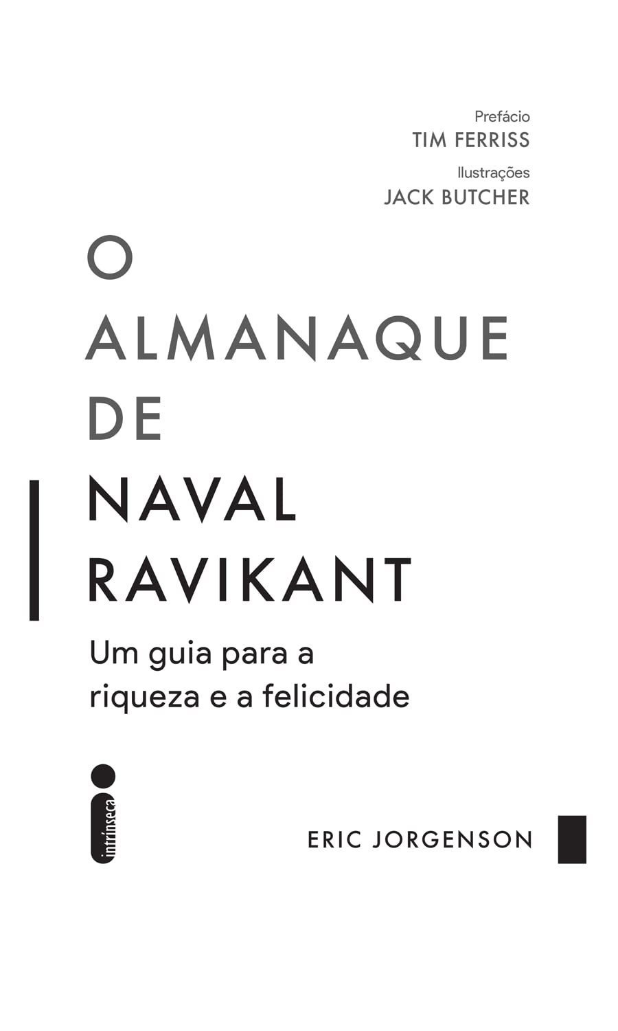 O almanaque de Naval Ravikant: Um guia para a riqueza e a felicidade