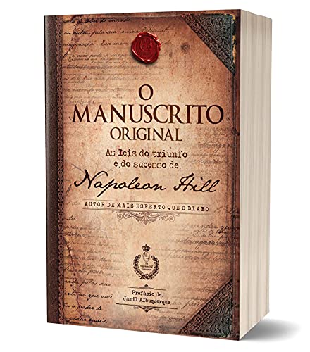 O manuscrito original: as leis do triunfo e do sucesso de napoleon hill