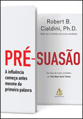 Pré-suasão: A influência começa antes mesmo da primeira palavra