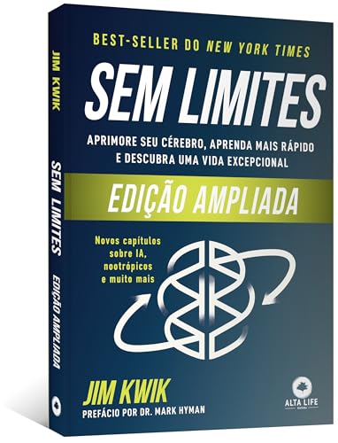 Sem Limites (edição Ampliada): Aprimore seu Cérebro, Aprenda Mais Rápido e Descubra uma Vida Excepcional