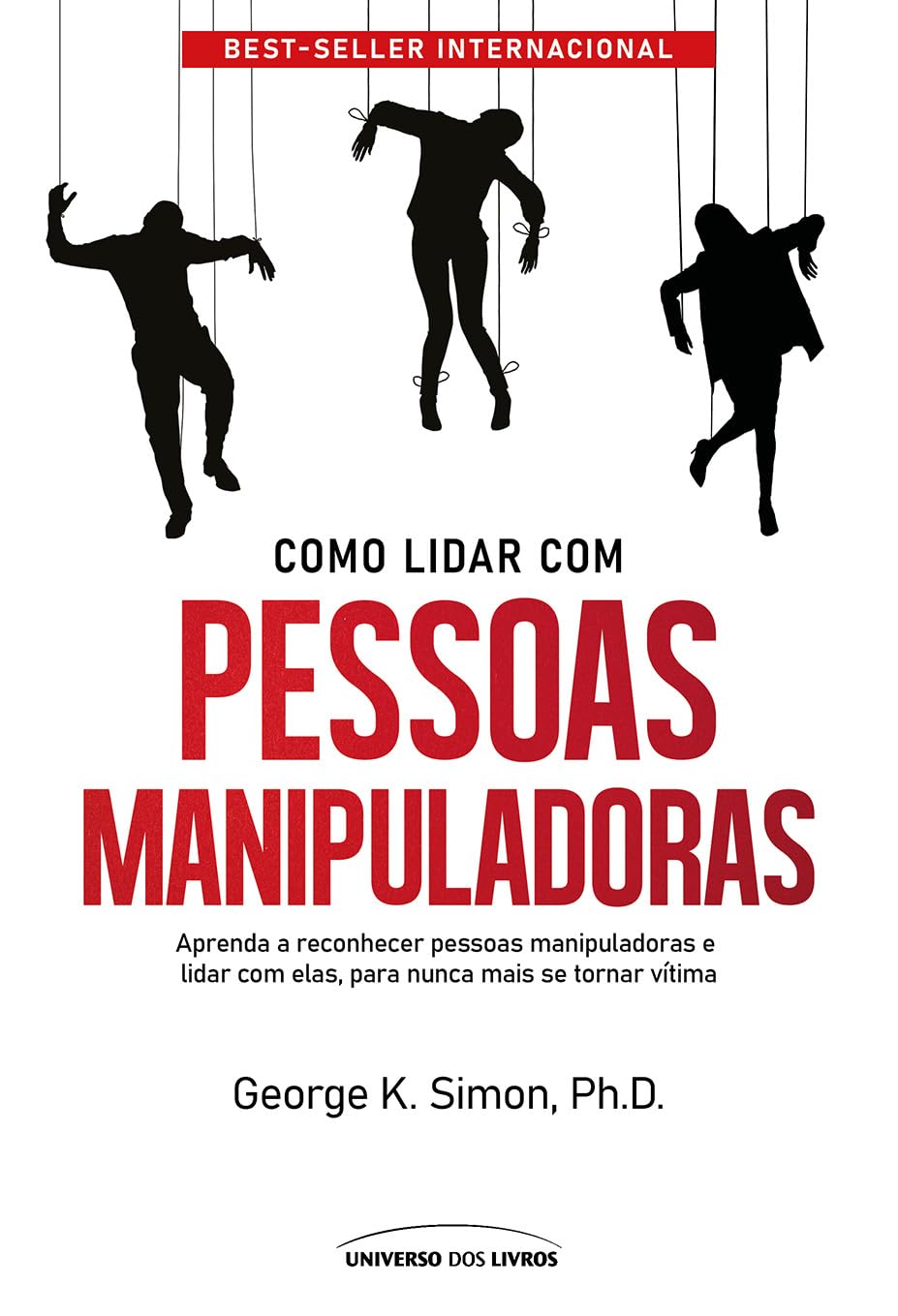 Como lidar com pessoas manipuladoras - 2° edição