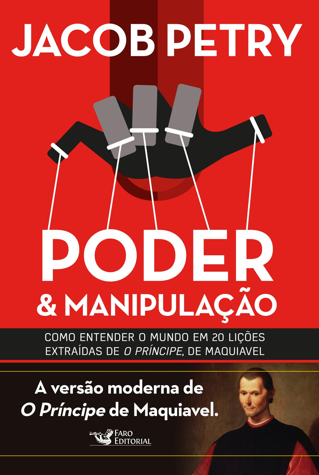 Poder e manipulação: A Versão moderna de O Príncipe de Maquiavel