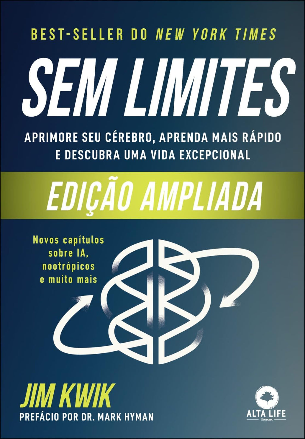 Sem Limites (edição Ampliada): Aprimore seu Cérebro, Aprenda Mais Rápido e Descubra uma Vida Excepcional