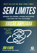 Sem Limites (edição Ampliada): Aprimore seu Cérebro, Aprenda Mais Rápido e Descubra uma Vida Excepcional