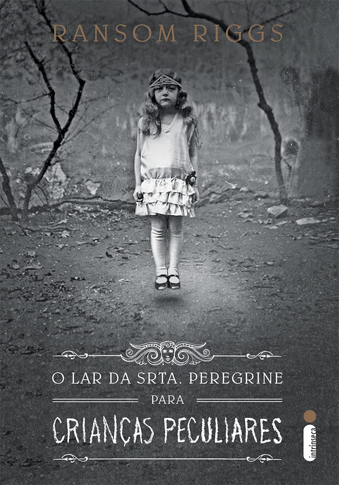 O lar da srta. Peregrine para crianças peculiares: (Série O lar Da Srta. Peregrine Para Crianças Peculiares vol.1)