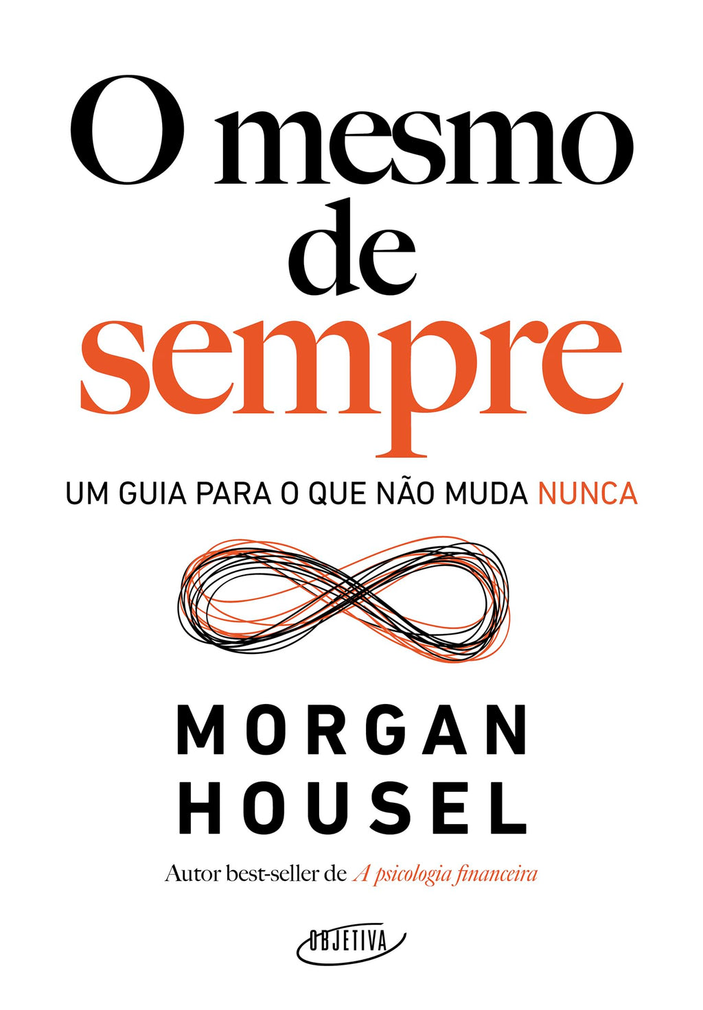 O mesmo de sempre: Um guia para o que não muda nunca