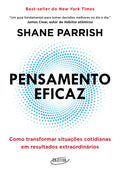 Pensamento eficaz: Como transformar situações cotidianas em resultados extraordinários