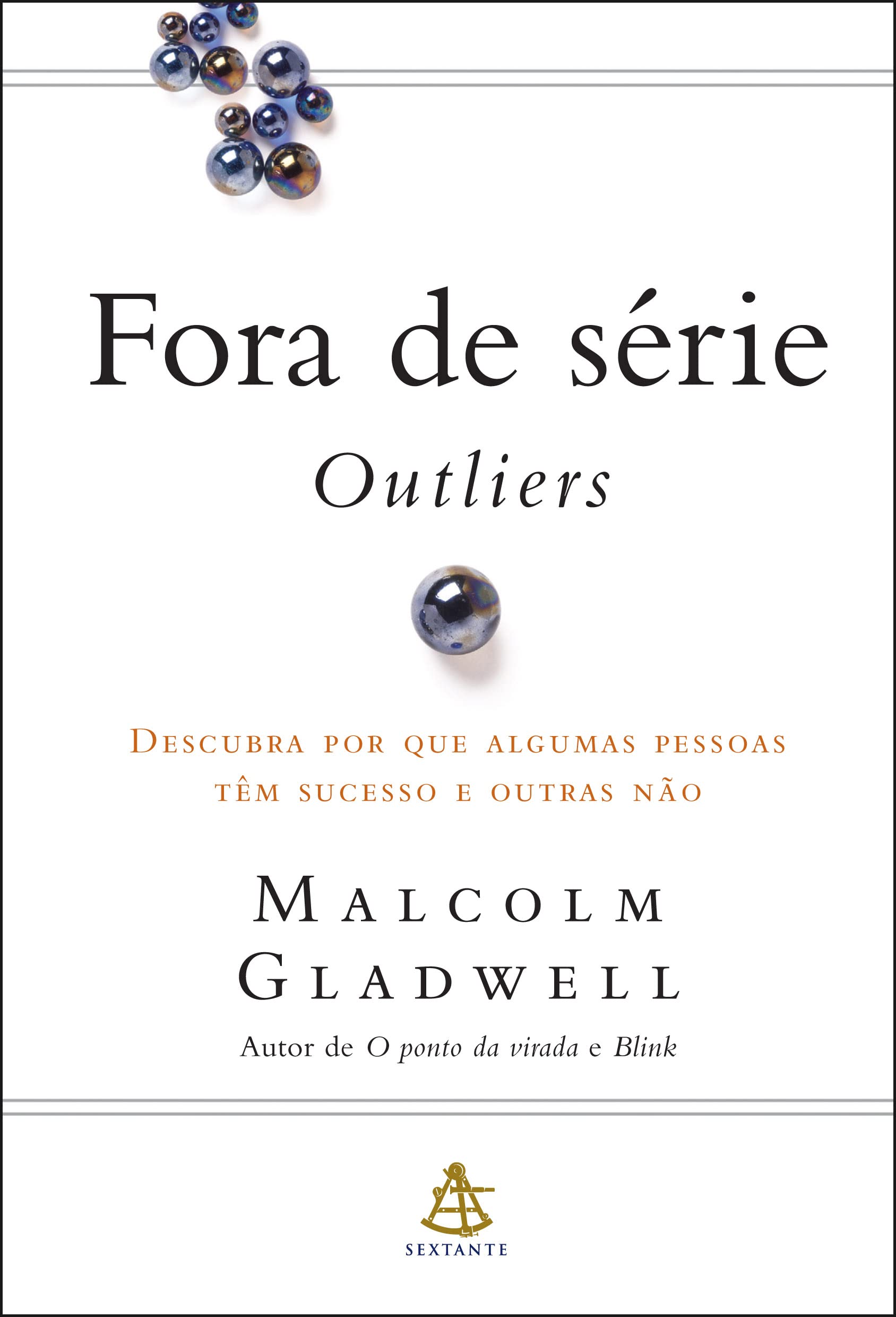 Fora de série - Outliers: Descubra por que algumas pessoas têm sucesso e outras não