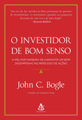 O investidor de bom senso: A melhor maneira de garantir um bom desempenho no mercado de ações