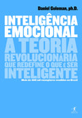 Inteligência emocional: A teoria revolucionária que redefine o que é ser inteligente