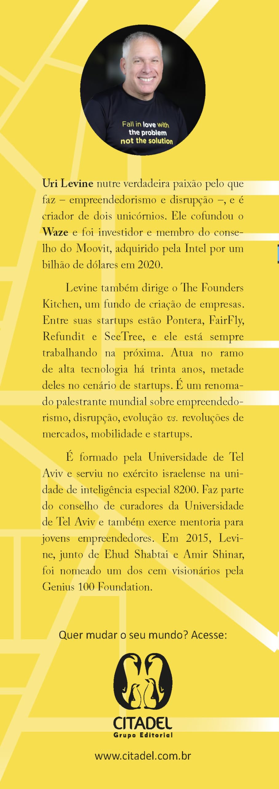 Apaixone-se pelo problema, não pela solução
