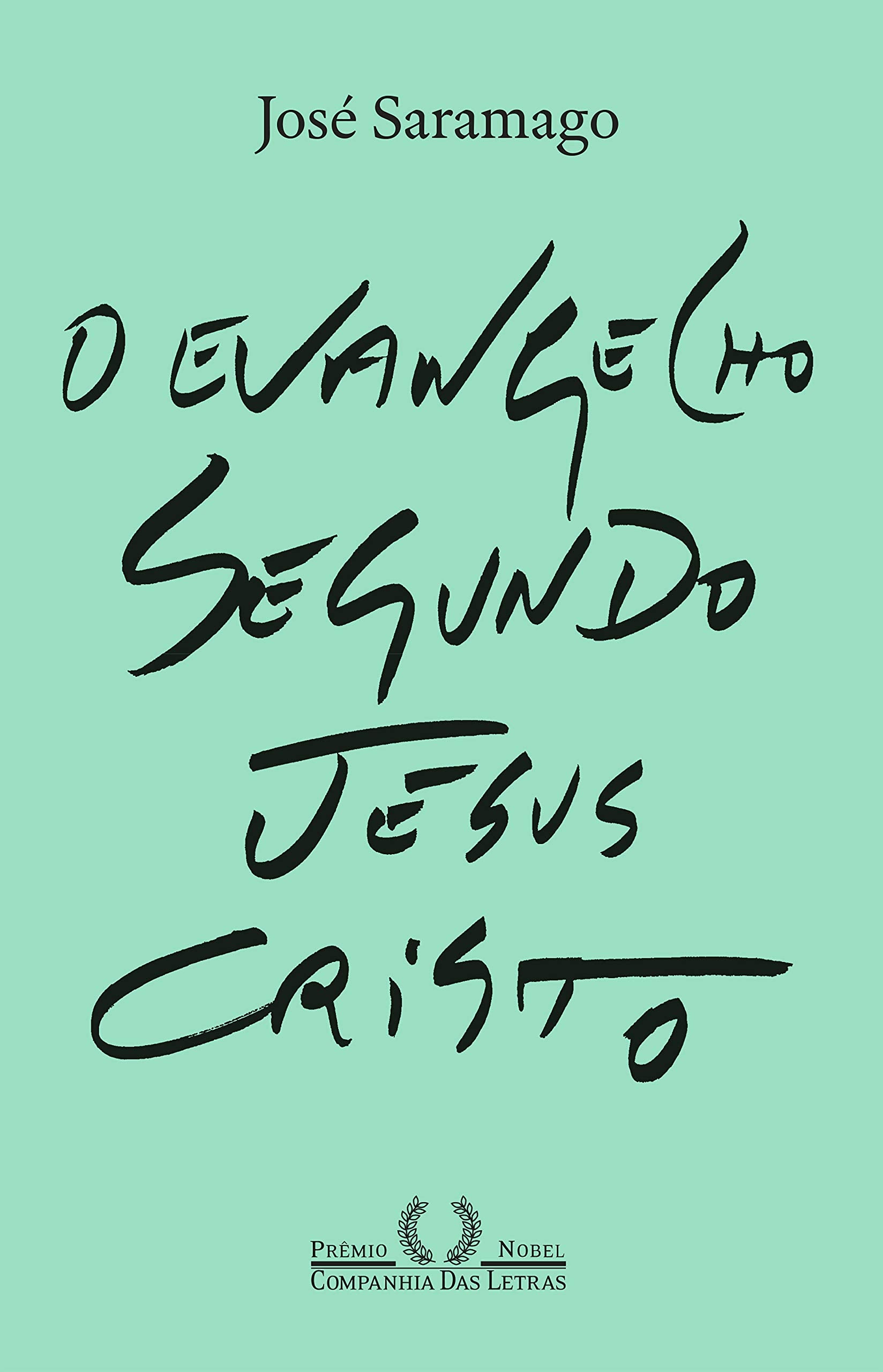O Evangelho segundo Jesus Cristo (Nova edição)