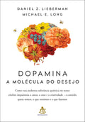 Dopamina: a molécula do desejo