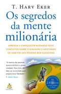 Os segredos da mente milionária: Aprenda a enriquecer mudando seus conceitos sobre o dinheiro e adotando os hábitos das pessoas bem-sucedidas